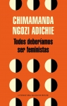 Todos deberíamos ser feministas par Chimamanda Ngozi Adichie