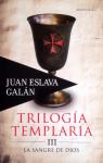 Triloga templara III: La sangre de Dios par Eslava Galn