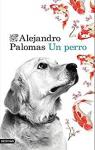 Un perro par Alejandro Palomas