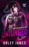 Unhinged (Necessary Evils #1)