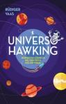 Universo Hawking: Ideas geniales y siderales