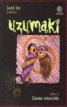 Uzumaki. Libro 2: Gente retorcida par Ito
