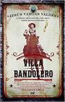 Villa Bandolero par Vargas Valdez