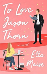 Want to Read Rate this book 1 of 5 stars2 of 5 stars3 of 5 stars4 of 5 stars5 of 5 stars To Love Jason Thorn (Love & Hate #1)